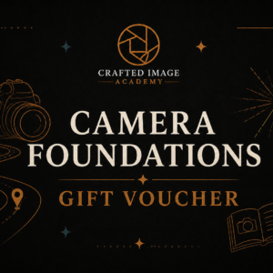 Camera Foundations Gift Voucher from The Crafted Image Academy